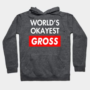 Gross Hoodie